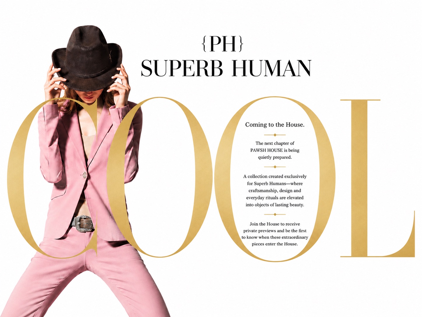 {PH} Superb Human — Coming to the House